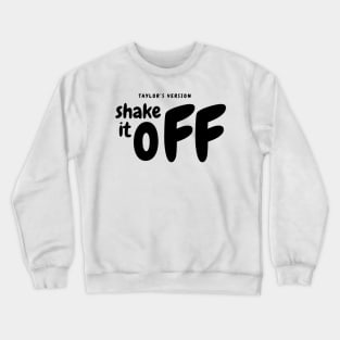 Shake it off Crewneck Sweatshirt